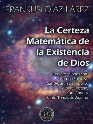 cover image of La Certeza Matemática de la Existencia de Dios